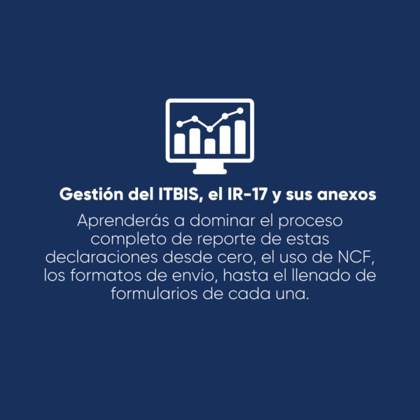 Gestión de la declaración del ITBIS, IR-17 y todos sus anexos
